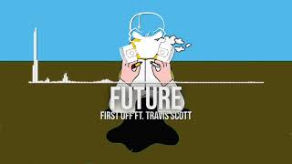 Future - First Off (Feat. Travis Scott) [Ultra Bass Boosted] + Lyrics
