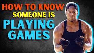 How to know when someone is playing games?