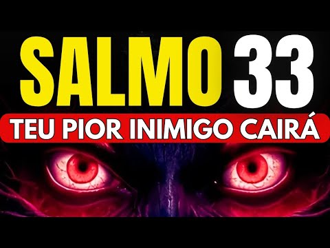 DESCUBRA O PODER DO SALMO 33: para EXPULSAR Inimigos, Invejosos,  Fofoqueiros e Maldições.