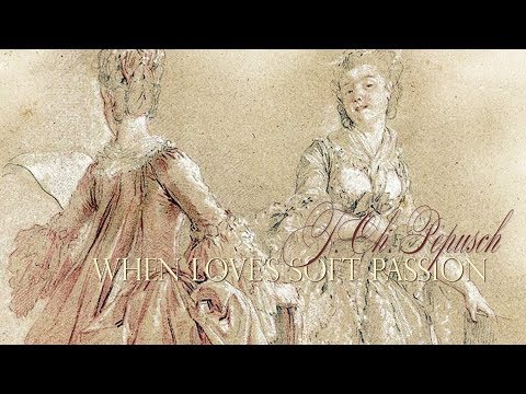 J.Ch. Pepusch: English Cantata «When Love's soft passion»