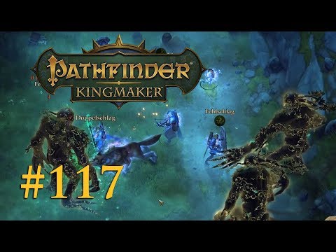 Let's Play Pathfinder: Kingmaker #117 – Die Baumhirten (Blind / Deutsch)