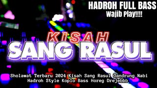 Download lagu KISAH SANG ROSUL • HADROH KOPLO FULL BASS HOREG || By Ar Production mp3