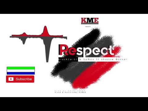 Kracktwist & Samza ft Shadow Boxxer - Respect | Official Audio 2018 🇸🇱 | Music Sparks