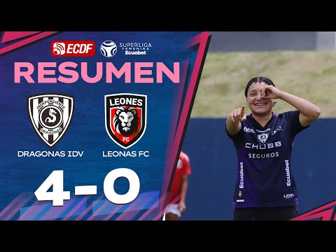 FULL SUMMARY: DRAGONAS IDV 4-0 LEONAS FC l SUPERLIGA FEMENINA ECUABET - MATCHDAY 22