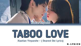 Download lagu Xiaotian Yinyueshe - 'Taboo Love'(Dearest Ost Lyrics) mp3
