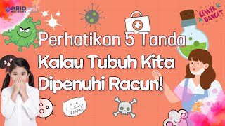 Download lagu PERHATIKAN 5 TANDA KALAU TUBUH KITA DIPENUHI RACUN! mp3 Download lagu PERHATIKAN 5 TANDA KALAU TUBUH KITA DIPENUHI RACUN! mp3