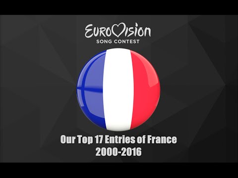 Eurovision 2000-2016: Our Top 17 of France