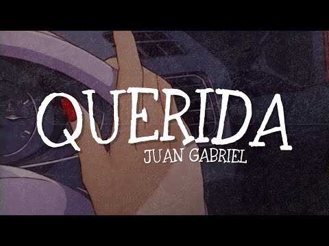 Juan Gabriel - Querida [Letra]
