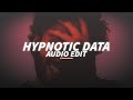 Hypnotic Data (slowed) - Odetari [edit audio]