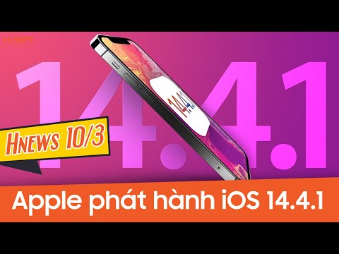 Điểm tin công nghệ 10/3: iOS 14.4.1 chính thức!