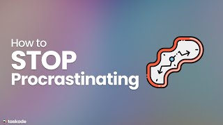 8 Simple Tips to Stop Procrastinating