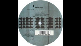 Rollercone  -  When You Left