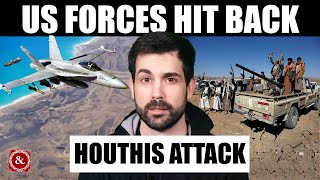US Military Strike Back Against Houthis
