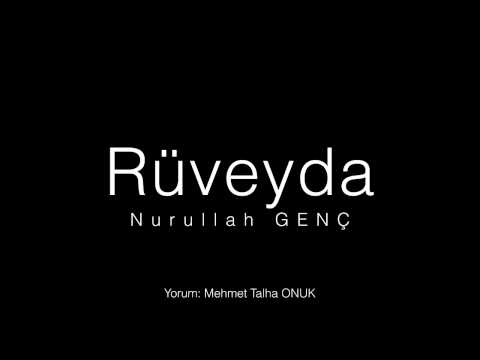 RÜVEYDA - Nurullah GENÇ ( ŞİİR )