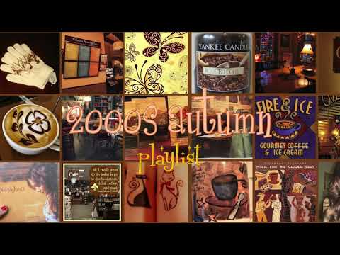 2000s autumn playlist | gilmore girls, practical magic, nostalgic, global village coffeehouse