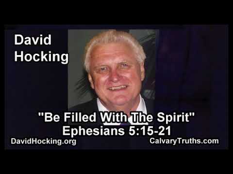 Ephesians 5:15-21 - Be Filled With The Spiri - Pastor David Hocking - Bible Studies