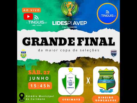 FINAL COPA LIDESPI/AVEP - JOGO DE IDA - CURIMATÁ x RIBEIRO GONÇALVES - SÁB 27/06/2026