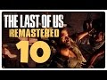 Let's Play THE LAST OF US REMASTERED Part 10 ...