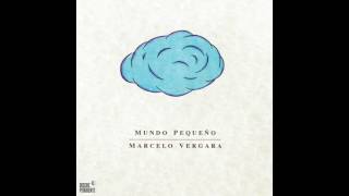 MUNDO PEQUEÑO - Marcelo Vergara ( Disco completo)