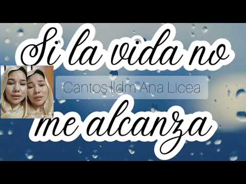 Si la Vida no me alcanza lldm