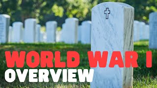 World War I Overview | Learn some interesting facts about WWI