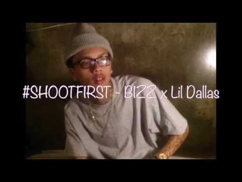 #SHOOTFIRST - Bizz X Lil Dallas (Prod. By Jay G P Bangz)