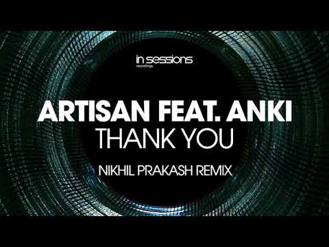 Artisan feat. Anki - Thank You (Nikhil Prakash Remix) [In Sessions] OUT NOW!