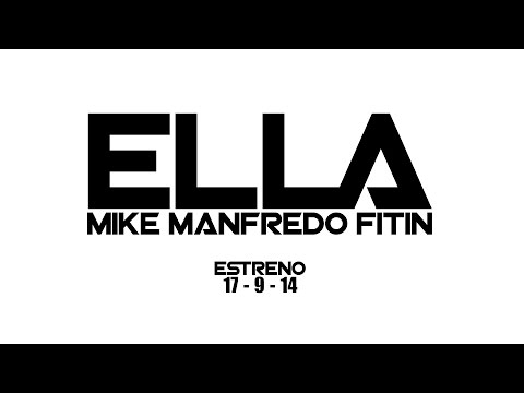 Mike Manfredo Feat. Fitin -  Ella  - Teaser