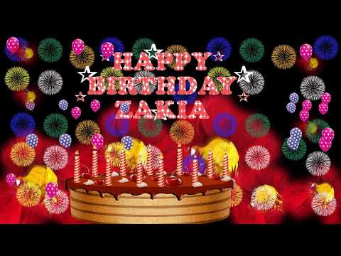 ZAKIA HAPPY BIRTHDAY TO YOU