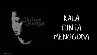 Chrisye - Kala Cinta Menggoda (Lirik)
