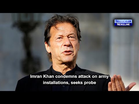Imran Khan condemns attack on army installations, seeks probe