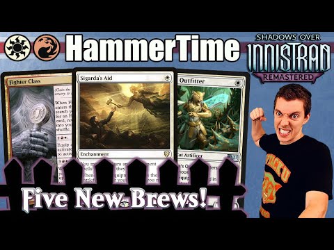 🆕 Ten New Brews! 🔨 HammerTime - ⚪🔴 - Historic (Shadows Over Innistrad Remastered)