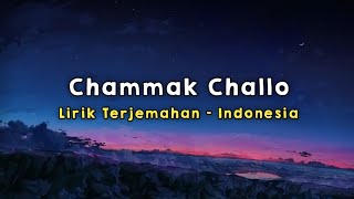 Chammak Challo | Ra.One | Lirik - Terjemahan Indonesia