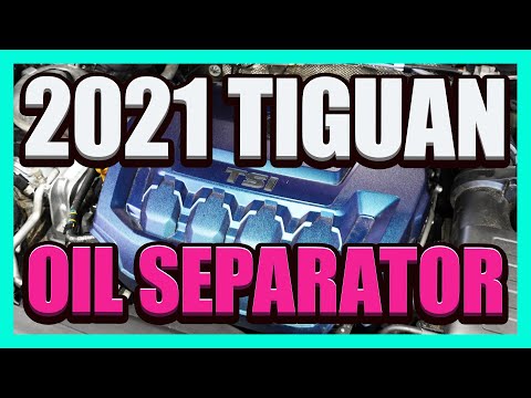 2021 Tiguan Oil Separator Install