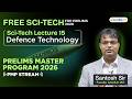 Lecture 15 FREE Science Tech For UPSC Prelims 2026 Defence Technology PMP
