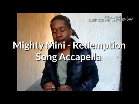 Redemption Song Accapella ~ Mighty Mini