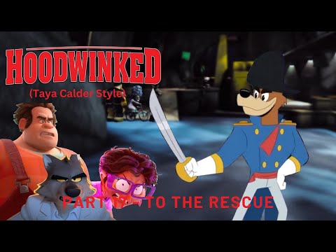 "Hoodwinked" (Taya Calder Style) Part 17 - To the Rescue