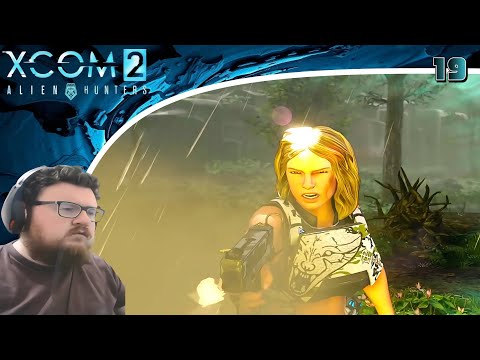 XCOM 2 Season 3 (Mods/Alien Hunters) Playthrough/Walkthrough Part 19: Turning Back The Clock