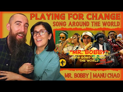 Mr. Bobby | Manu Chao | Song Around The World | Playing For Change (REACTION) with my wife