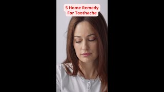 5 Painless Ways To Cure Your Toothache: Home Remedies That Work! #shorts #ytshorts #trending