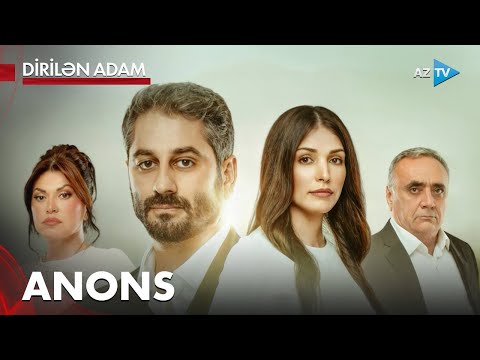 "Dirilən adam" serialı : Dekabrın 1-dən həftənin 5 günü saat 22:00-da AzTV-də!