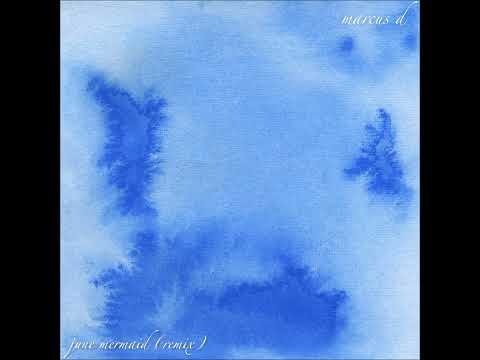 2022 - Marcus D - June Mermaid (Remix) [Xenogears]