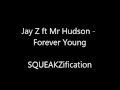 Jay Z ft Mr Hudson - Forever Young.wmv 