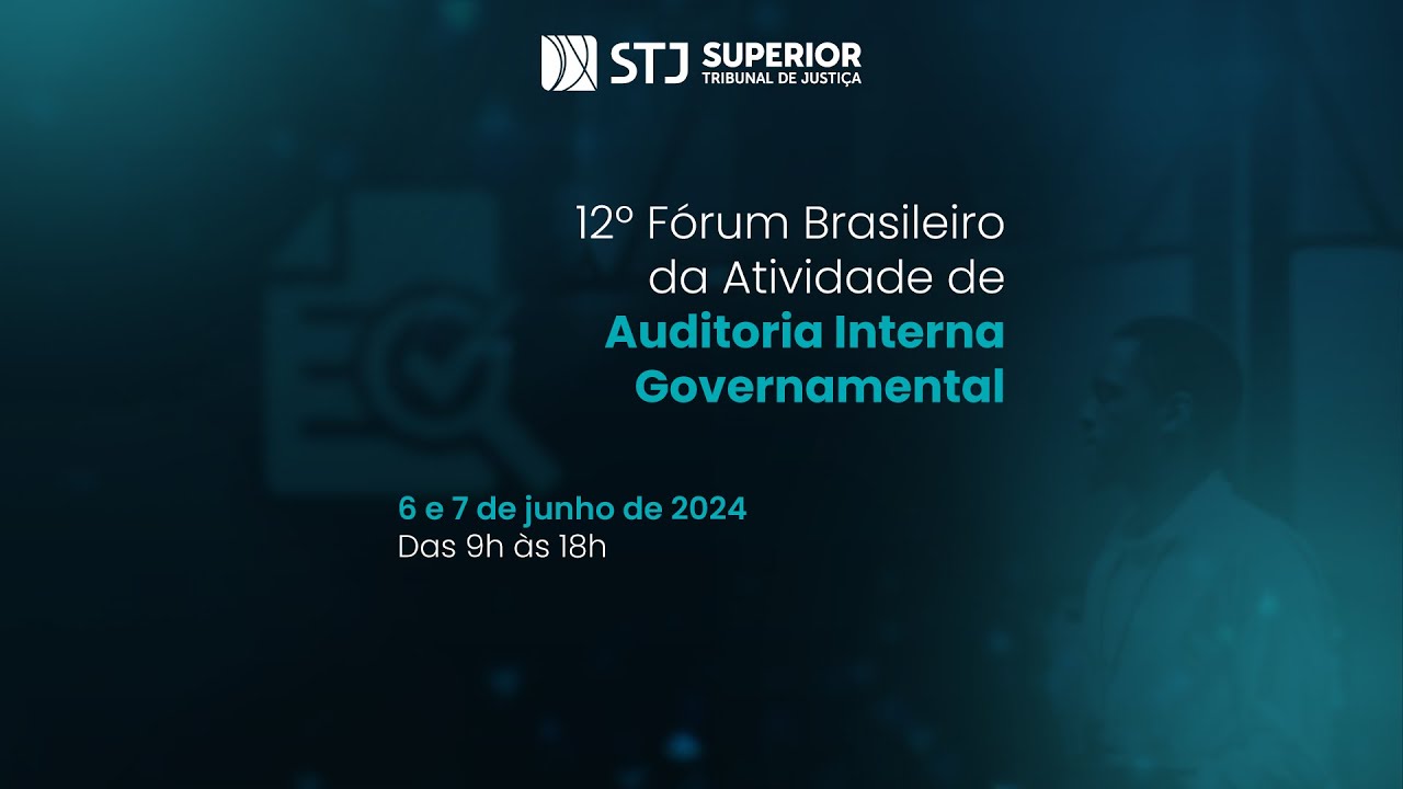 12º FÓRUM BRASILEIRO DA ATIVIDADE DE AUDITORIA INTERNA GOVERNAMENTAL (06/06)