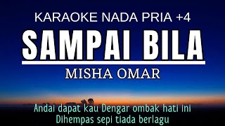 Download lagu Misha Omar - Sampai Bila (Karaoke Male Key Nada Pria  4) mp3