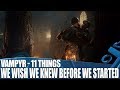 Vampyr 11 Things We Wish We Knew Before We Played
