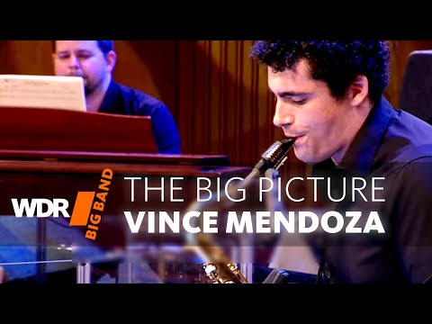 Vince Mendoza & WDR BIG BAND - The Big Picture