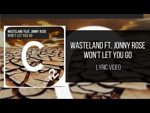 WasteLand Ft. Jonny Rose - Won't Let You Go [Lyric Video]