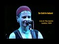 The Cranberries So Cold In Ireland Live At The Astoria London 1994 HD