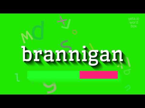 How to say "brannigan"! (High Quality Voices)